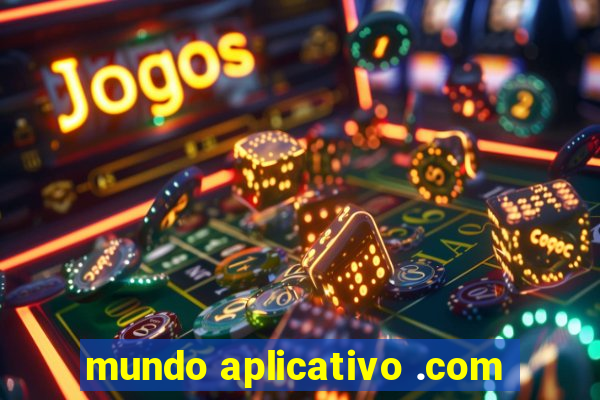 mundo aplicativo .com